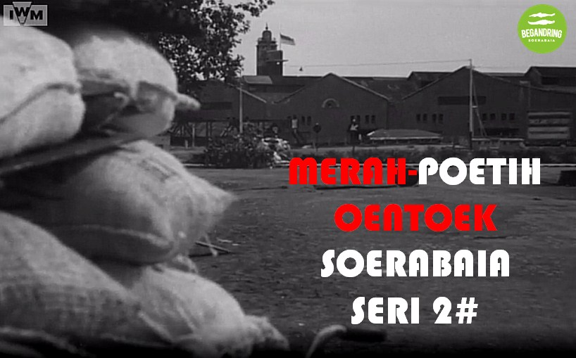 Merah-Putih Untuk Surabaya Seri 2#